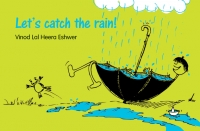 Lets catch the rain